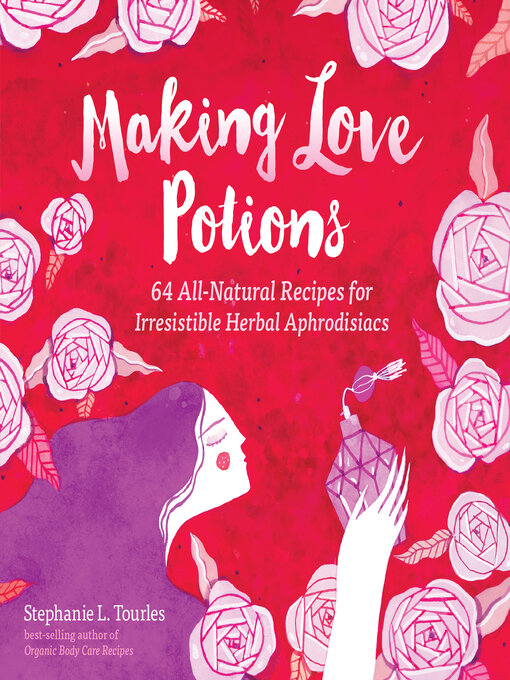 Title details for Making Love Potions by Stephanie L. Tourles - Available